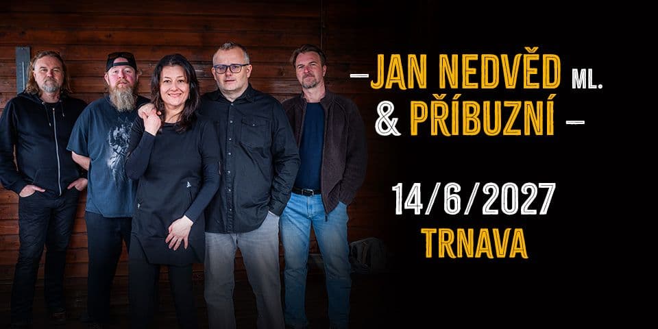 Jan Nedvěd ml. & Příbuzní 2027 - Trnava