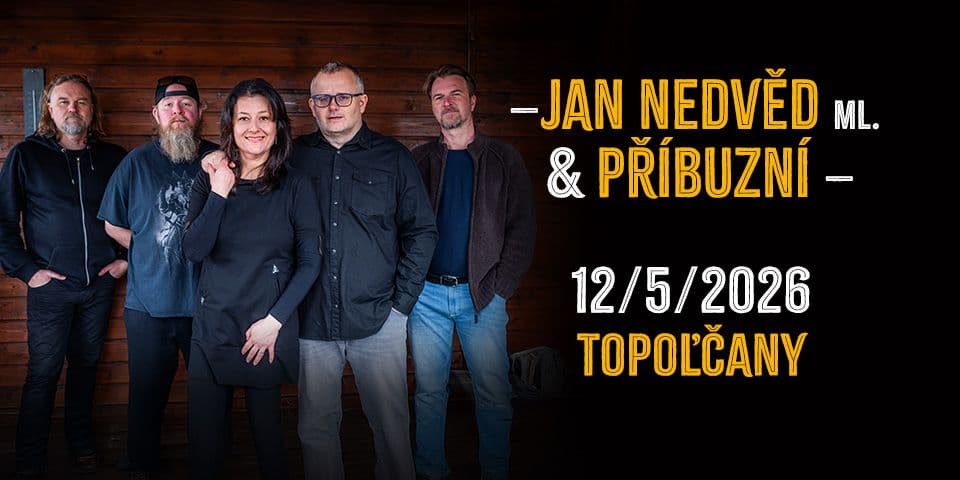 Jan Nedvěd ml. & Příbuzní 2026 - Topoľčany