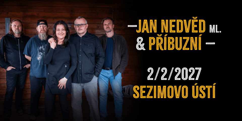 Jan Nedvěd ml. & Příbuzní 2027 - Sezimovo Ústí